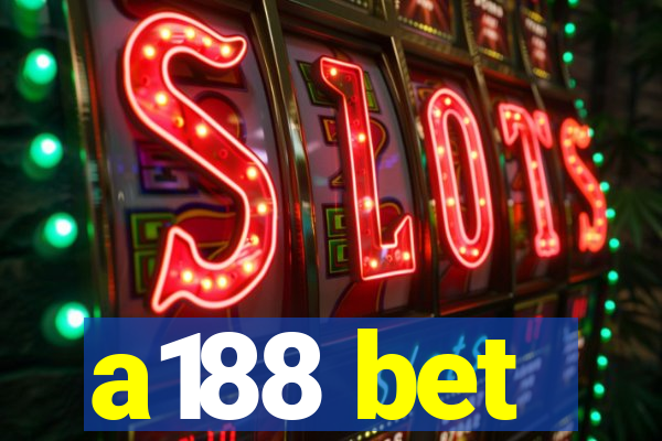 a188 bet